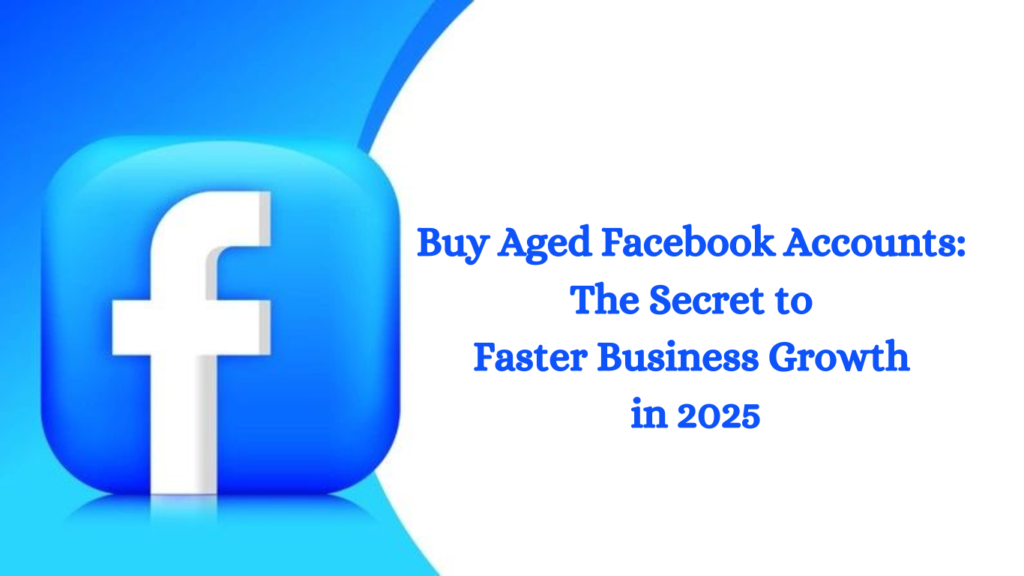 Buy aged Facebook Accounts