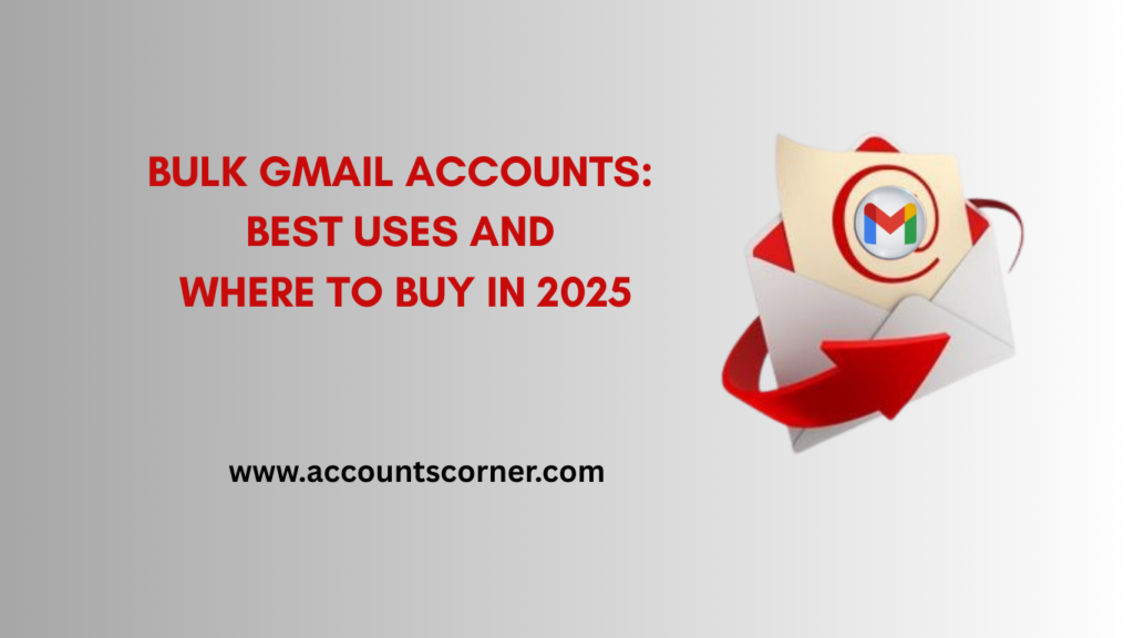 bulk Gmail accounts