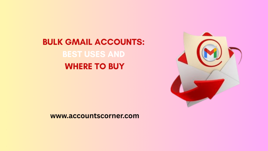 BULK GMAIL ACCOUNTS