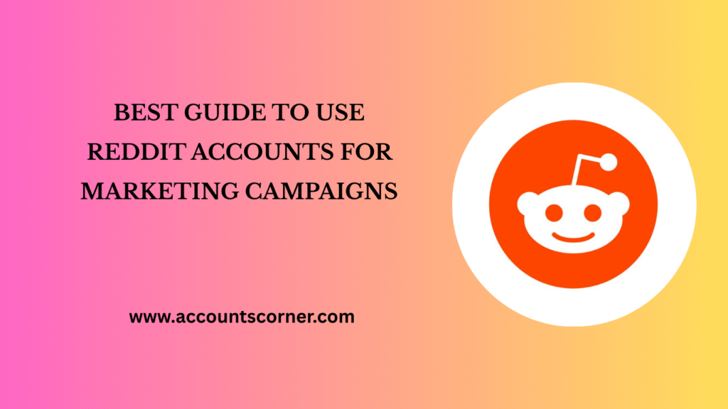 REDDIT ACCOUNTS FOR MARKETING