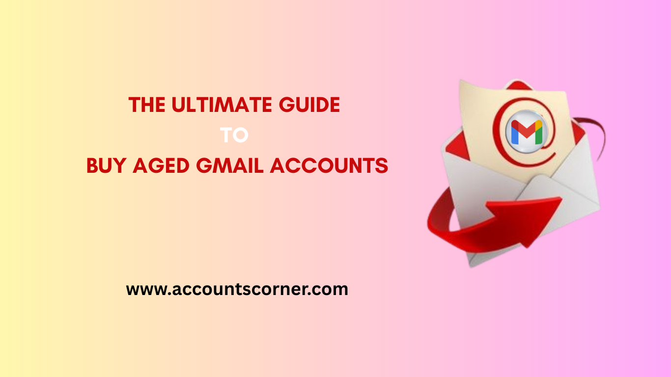BUY AGED GMAIL ACCOUNTS