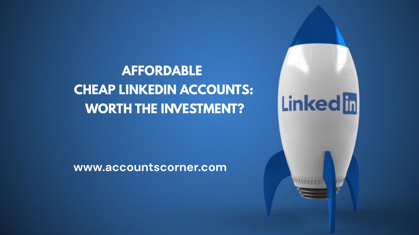Cheap LinkedIn Accounts