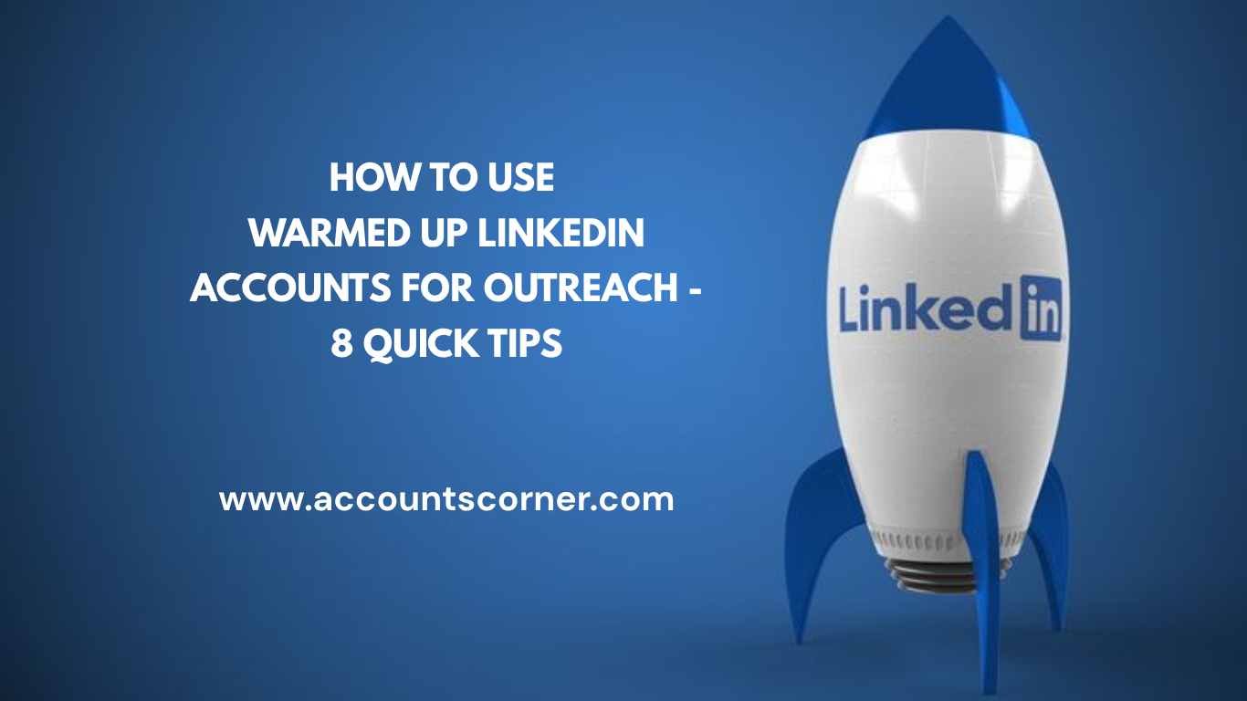 WARMED UP LINKEDIN ACCOUNTS