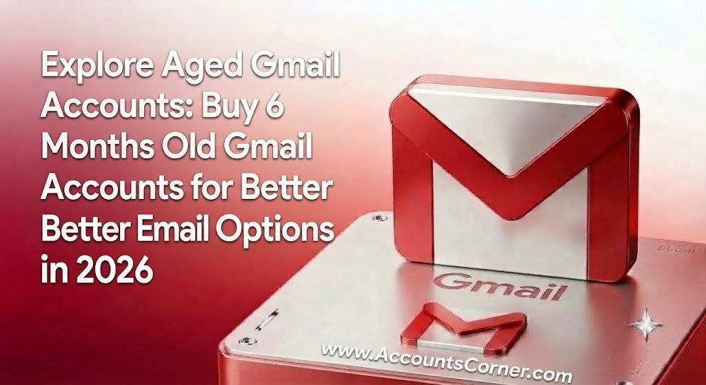 Buy 6 Months Old Gmail Accounts